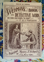 Load image into Gallery viewer, Wehman&#39;s Book on Detective Work
