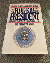 Load image into Gallery viewer, The Plot to Kill the President: Organized Crime Assassinated J.F.K.

