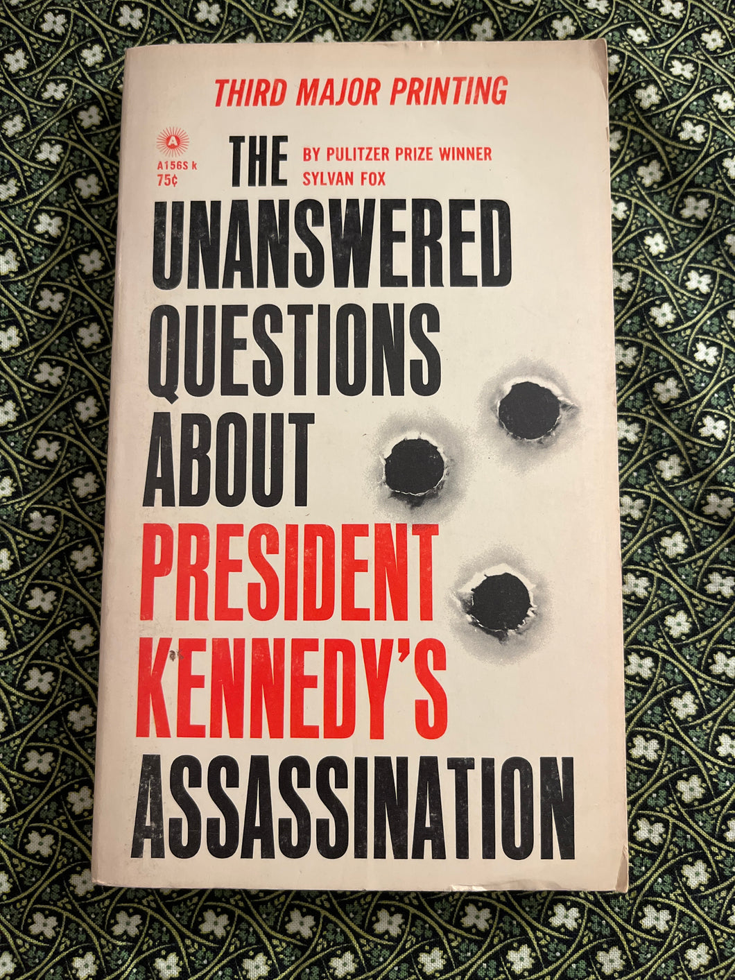 The Unanswered Questions About President Kennedy's Assassination