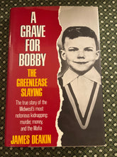 Load image into Gallery viewer, A Grave for Bobby: The Greenlease Slaying
