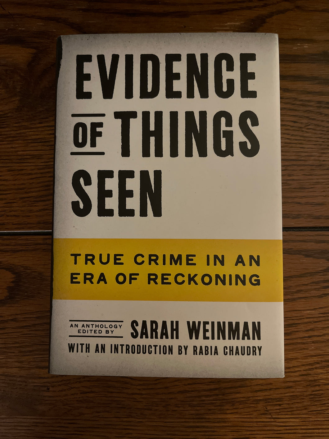 Evidence Of Things Seen: True Crime In An Era Of Reckoning