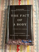 Load image into Gallery viewer, The Fact of a Body: A Murder and a Memoir
