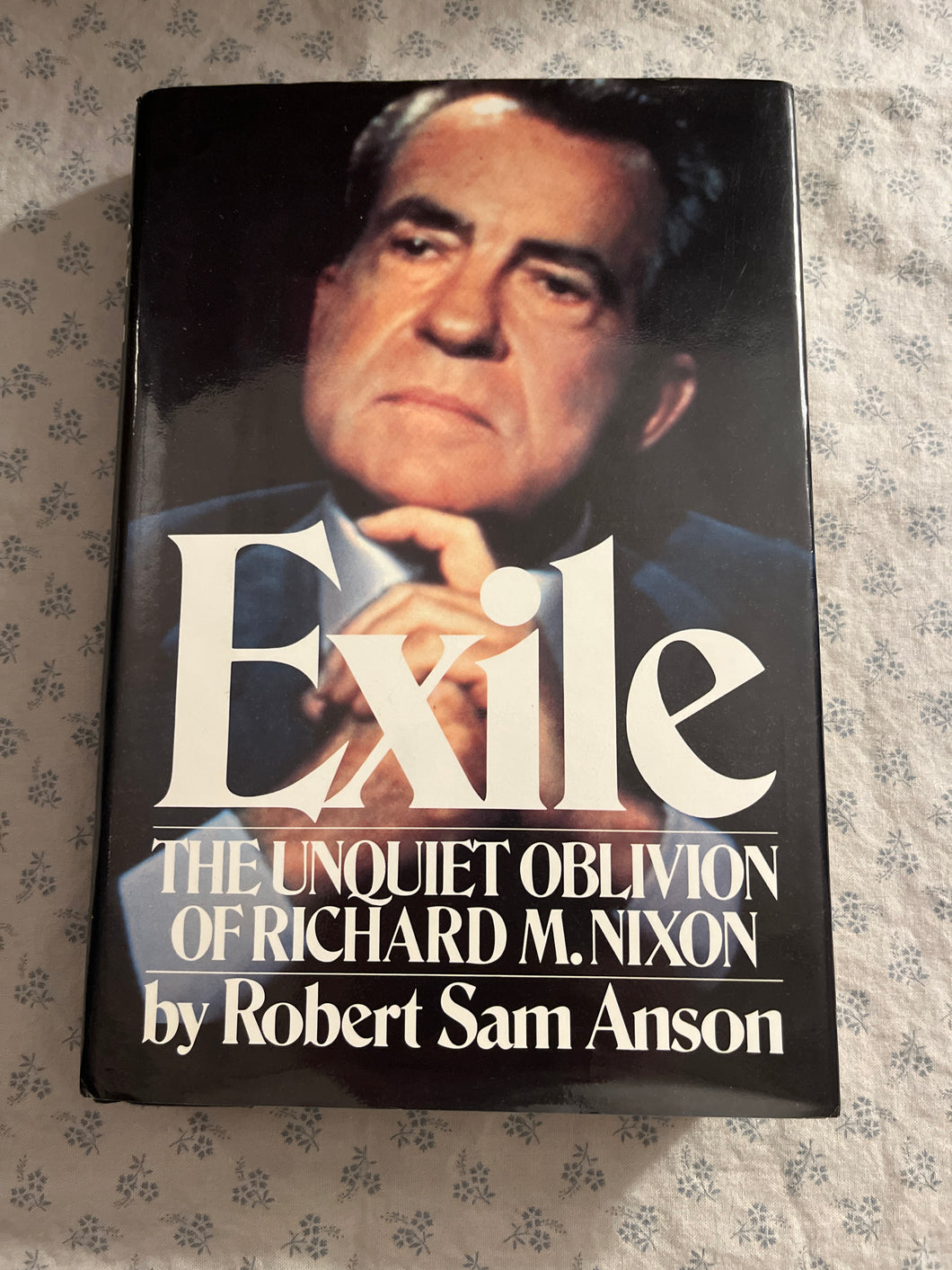 Exile: The Unquiet Oblivion of Richard M. Nixon