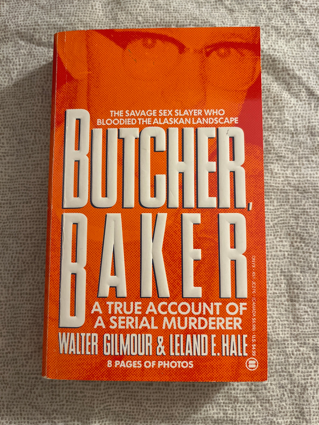 Butcher Baker: A True Account of a Serial Murderer