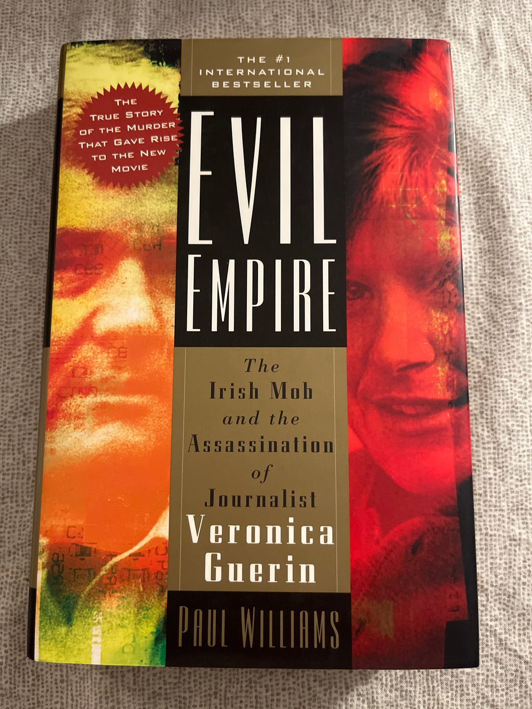 Evil Empire: The Irish Mob and the Assassination of Journalist Veronica Guerin