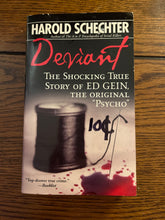 Load image into Gallery viewer, Deviant: The Shocking True Story of Ed Gein, the Original &quot;Psycho&quot;
