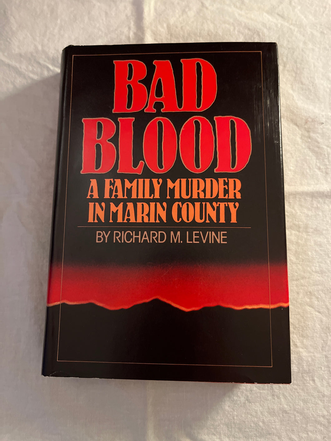 Bad Blood: A Family Murder in Marin County