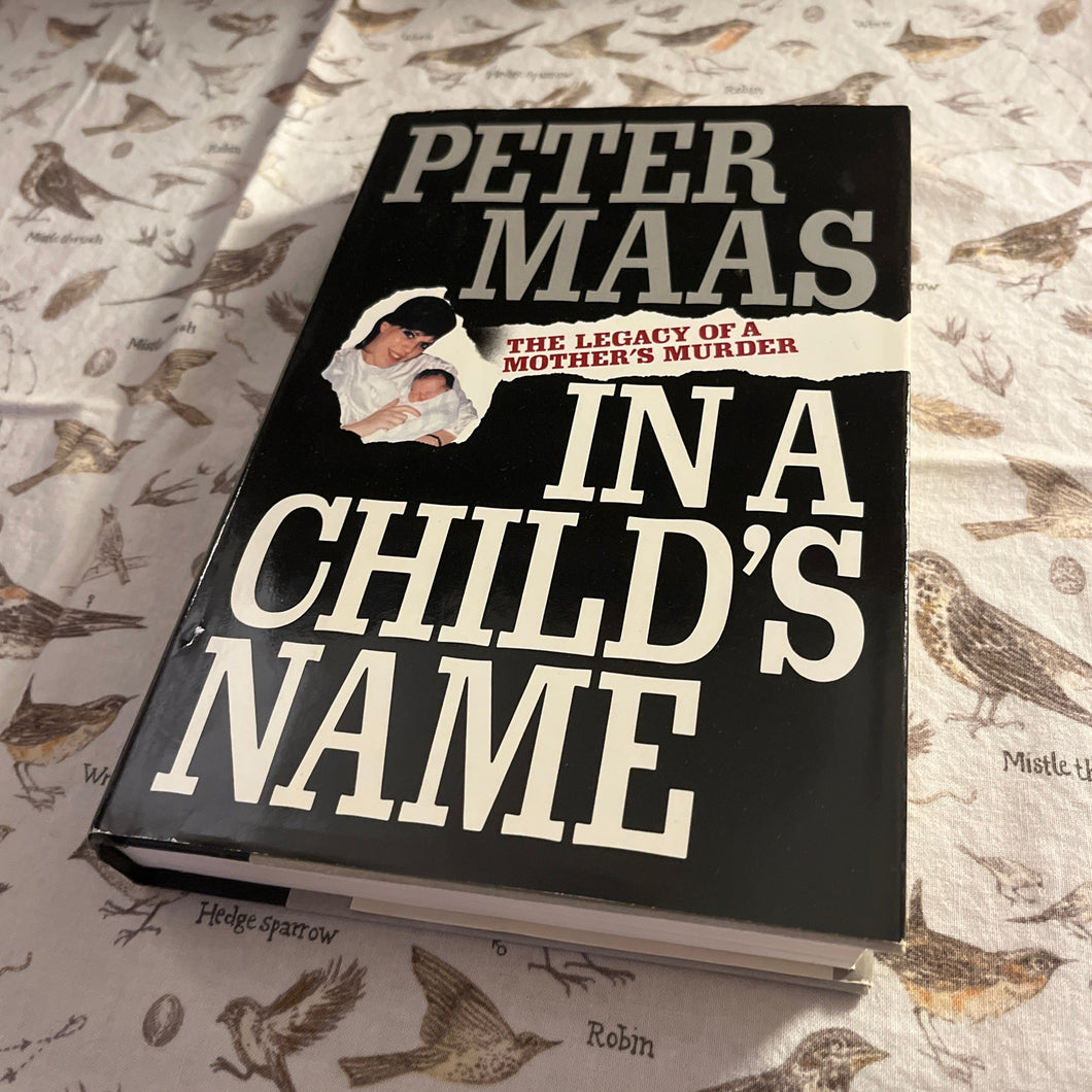 In A Child's Name: The Legacy of a Mother's Murder