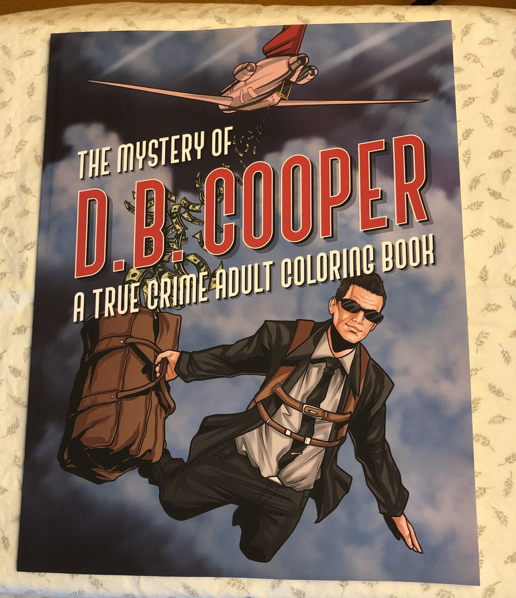 The Mystery Of D.B. Cooper: A True Crime Adult Coloring Book