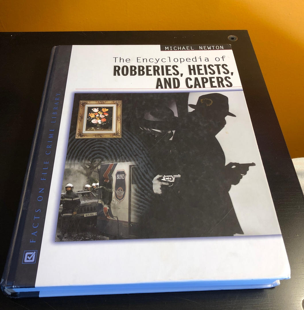 The Encyclopedia of Robberies, Heists, and Capers