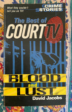 Load image into Gallery viewer, The Best of Court TV: Blood and Lust

