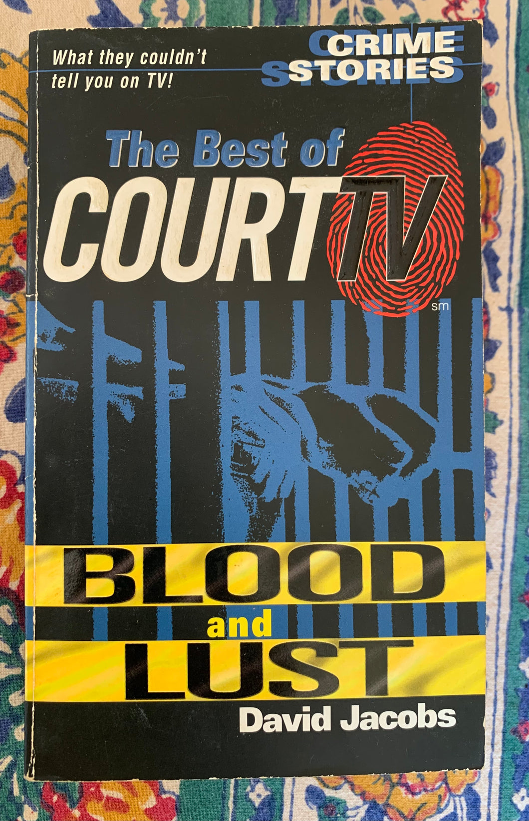 The Best of Court TV: Blood and Lust