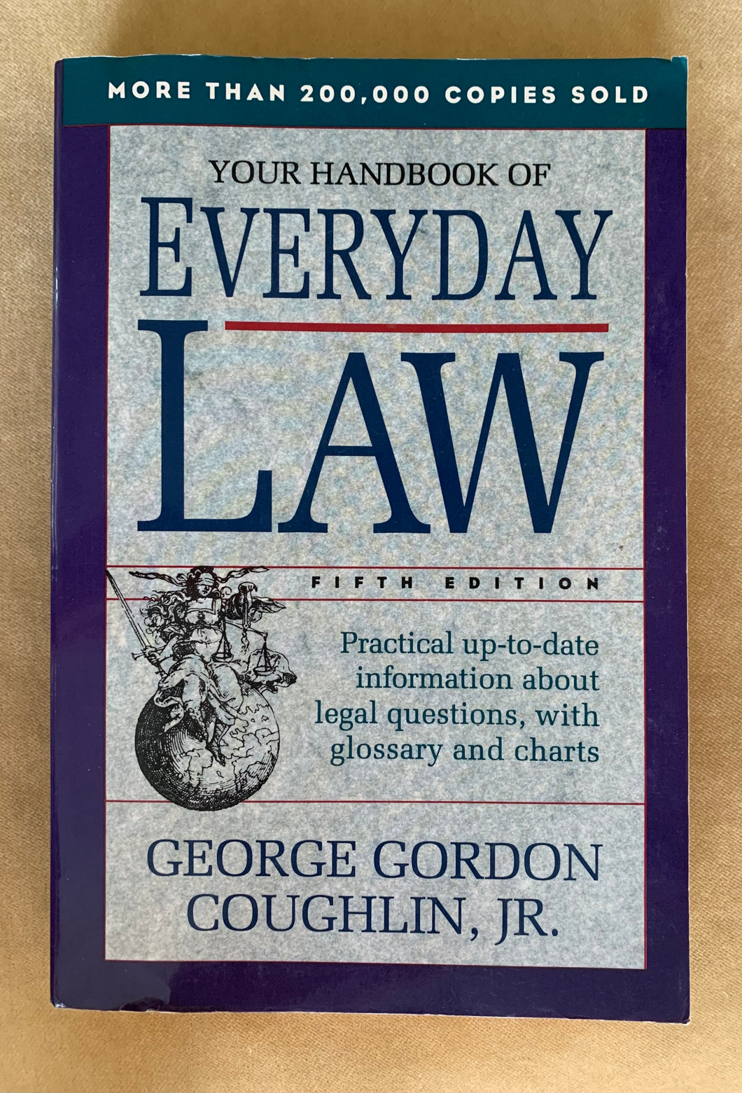 Your Handbook of Everyday Law: Practical Up-To-Date Information About Legal Questions, With Glossary and Charts