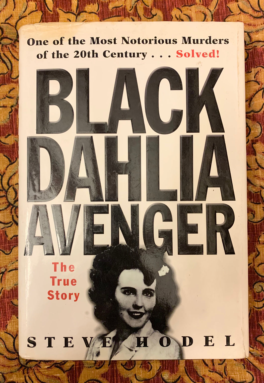 Black Dahlia Avenger: The True Story