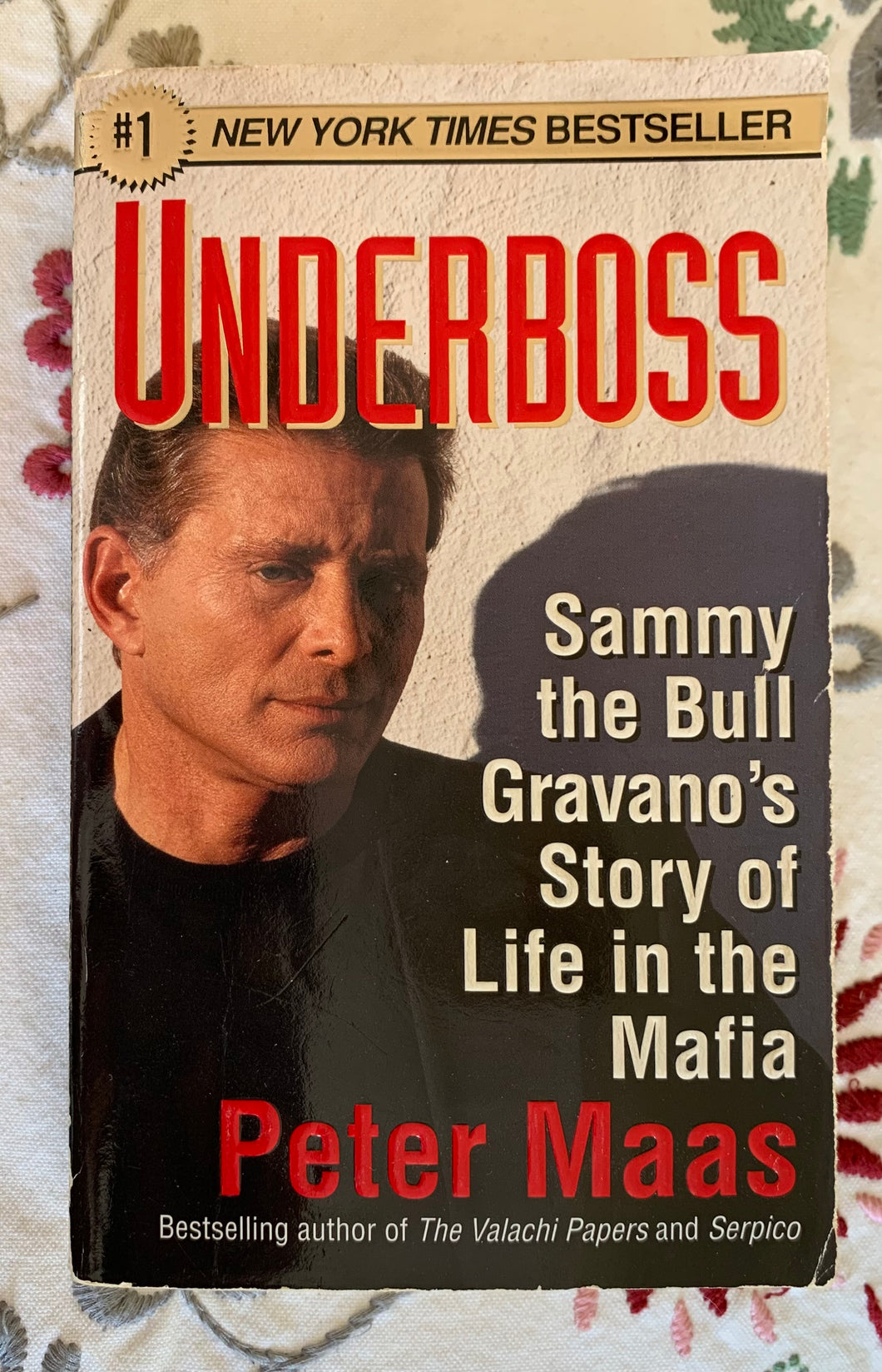 Underboss: Sammy the Bull Gravano's Story of Life in the Mafia