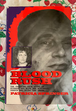 Load image into Gallery viewer, Blood Rush: The Shocking True Story Of Husband And Wife Sex Murderers Sharon And Ricky Lee Green

