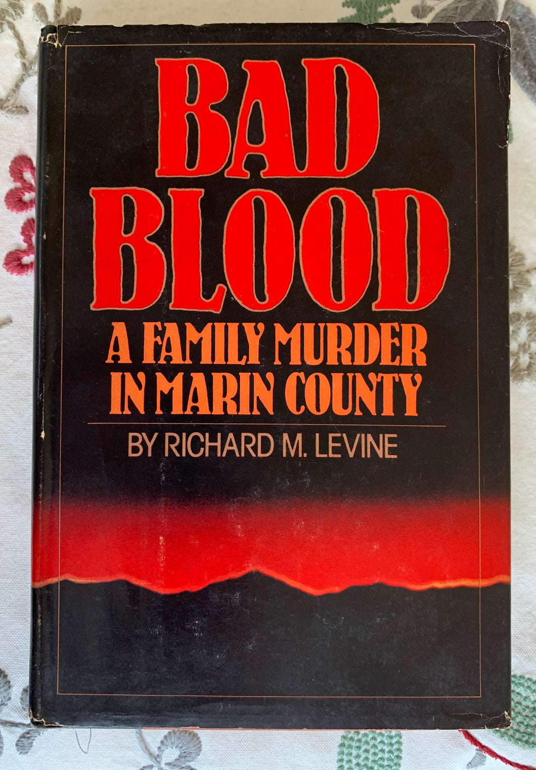 Bad Blood: A Family Murder in Marin County