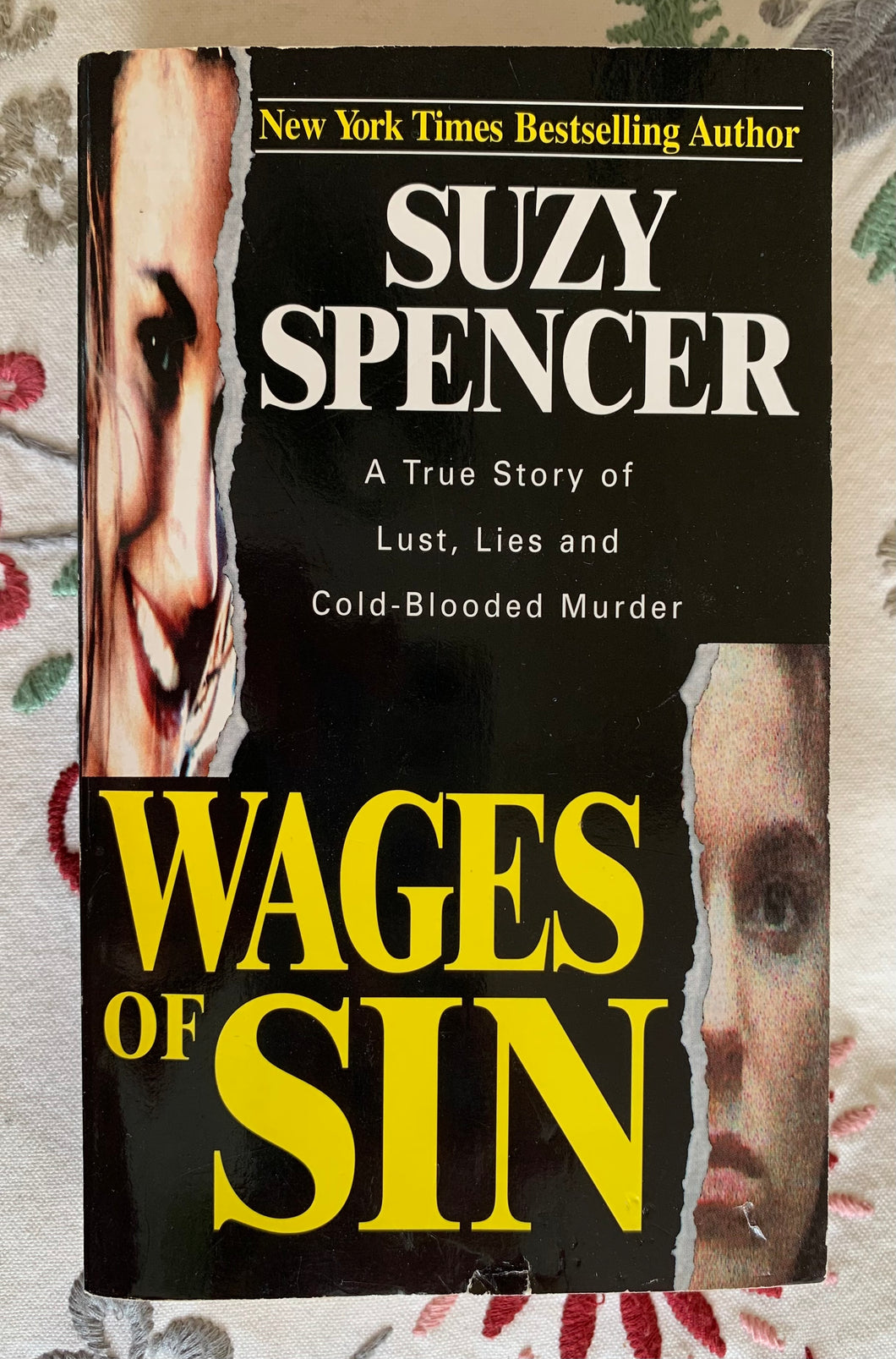 Wages of Sin: A True Story of Lust, Lies and Cold-Blooded Murder
