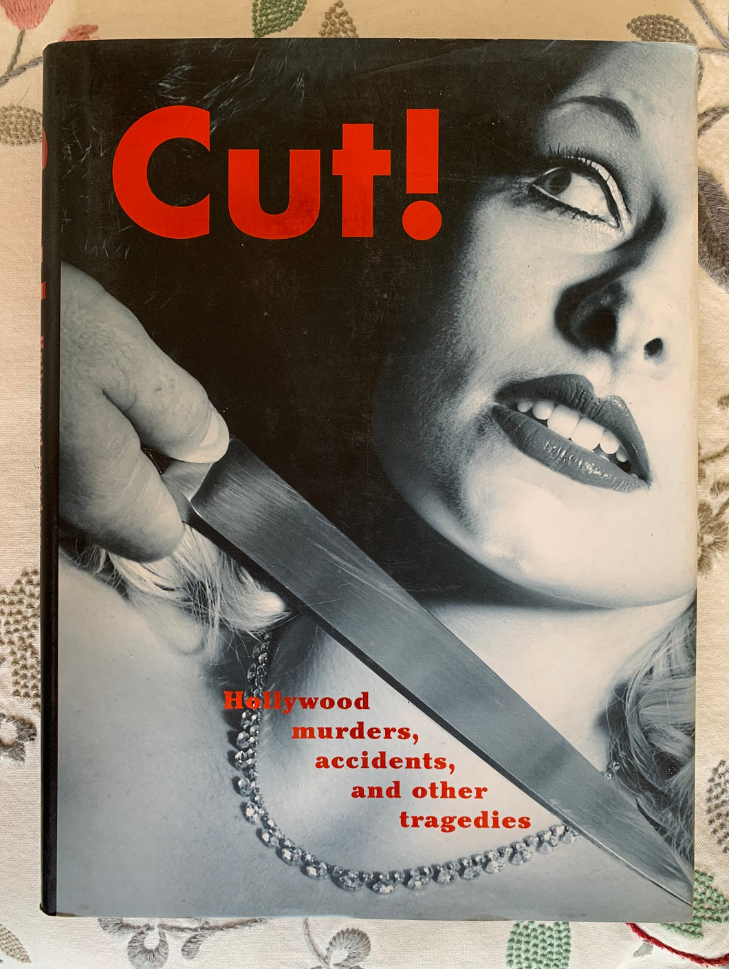Cut!: Hollywood murders, accidents, and other tragedies