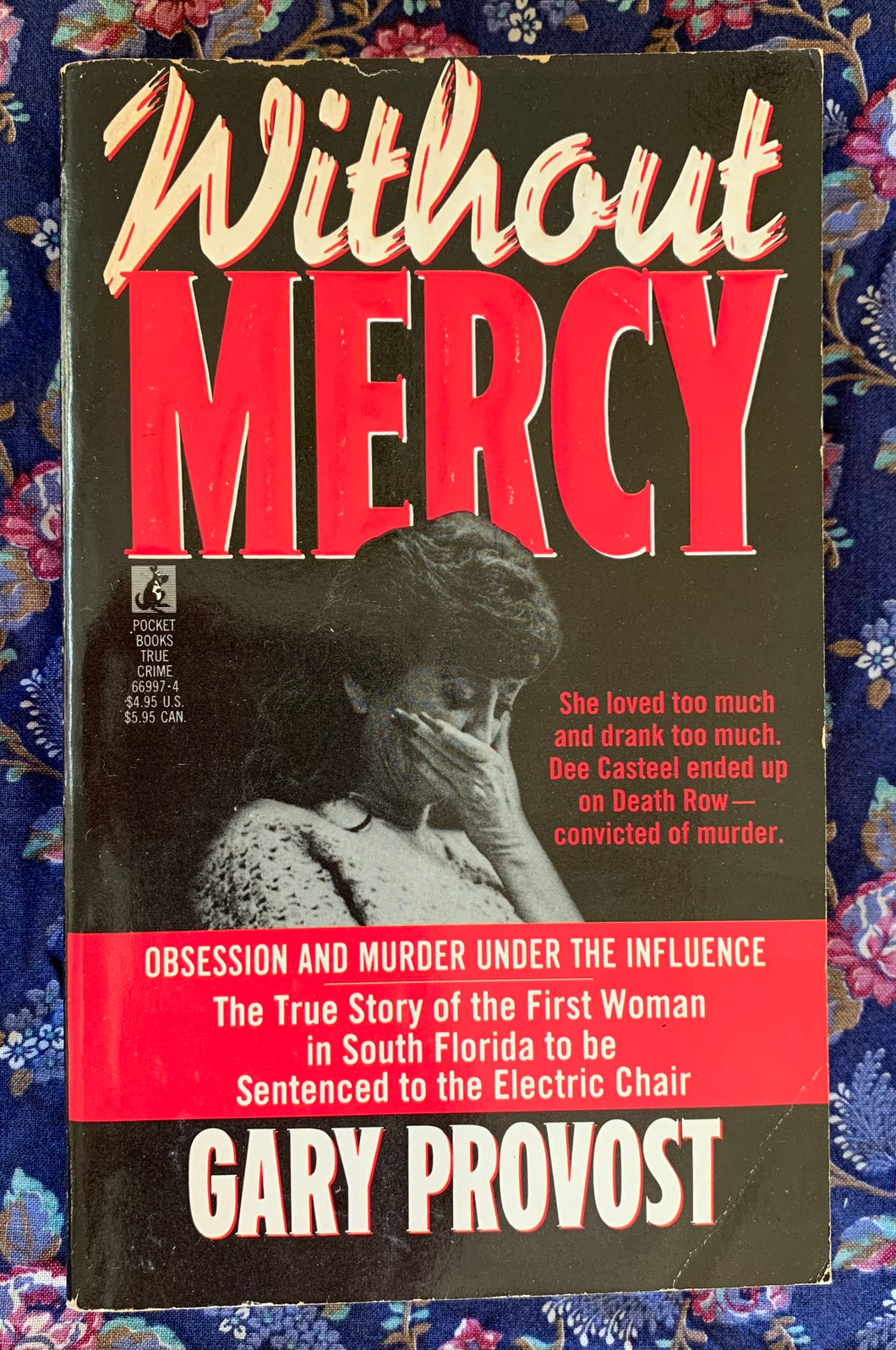 Without Mercy: The True Story Of The First Woman In South Florida To Be Sentenced To The Electric Chair