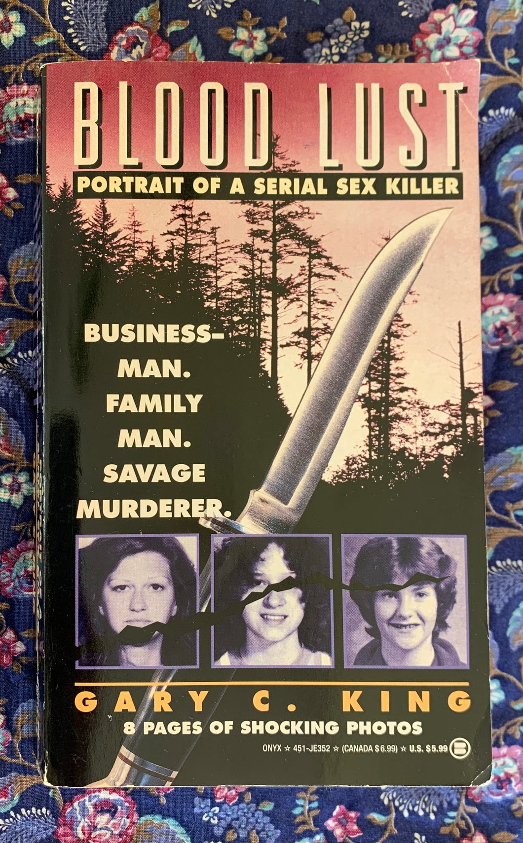 Blood Lust: Portrait Of A Serial Sex Killer