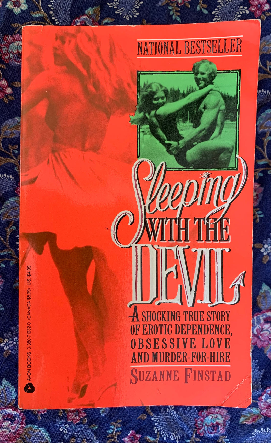 Sleeping with the Devil: A Shocking True Story of Erotic Dependence, Obsessive Love and Murder-For-Hire