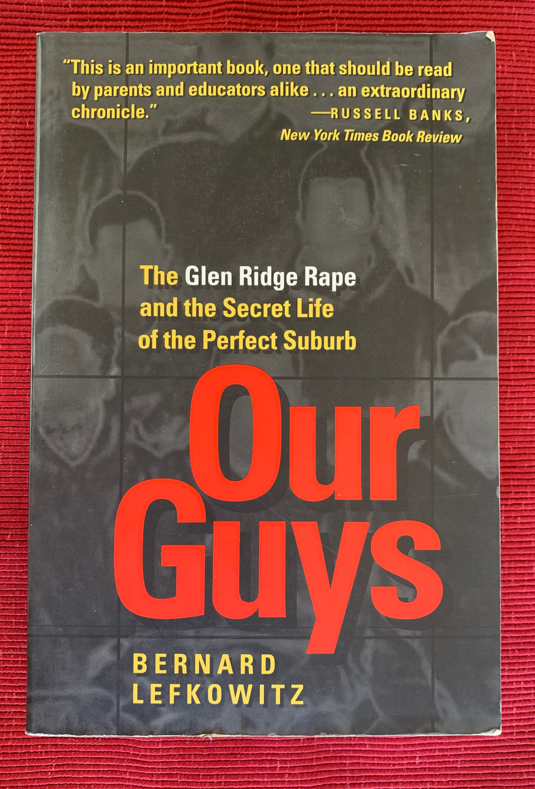 Our Guys: The Glen Ridge Rape and the Secret Life of the Perfect Suburb
