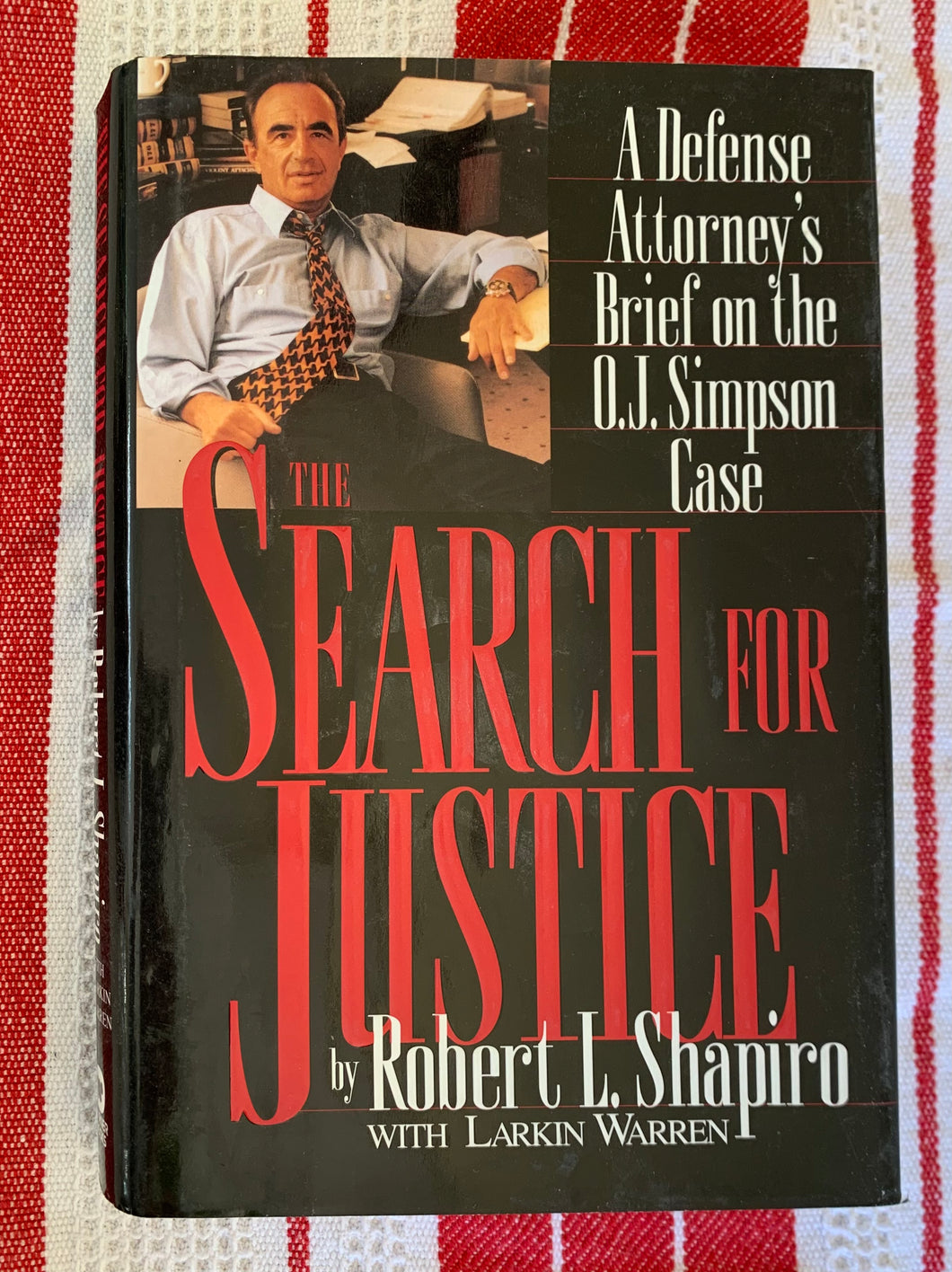 The Search for Justice: A Defense Attorney's Brief on the OJ Simpson Case