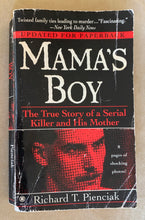 Load image into Gallery viewer, Mama&#39;s Boy: The True Story of a Serial Killer and His Mother
