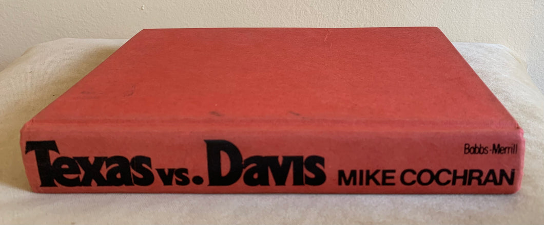 Texas vs. Davis: The Only Complete Account of the Bizarre Thomas Cullen Davis Murder Case