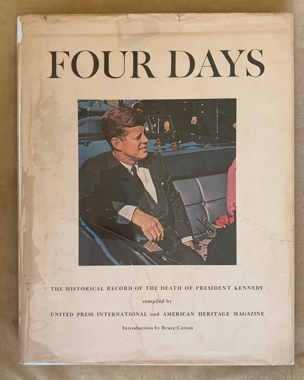 Four Days: The Historical Record Of The Death Of President Kennedy