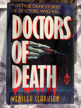 Load image into Gallery viewer, Doctors Of Death: Ten True Crime Stories Of Doctors Who Kill
