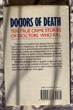 Load image into Gallery viewer, Doctors Of Death: Ten True Crime Stories Of Doctors Who Kill
