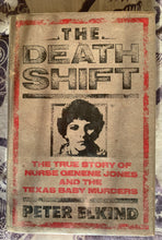 Load image into Gallery viewer, The Death Shift: The True Story of Nurse Genene Jones and the Texas Baby Murders
