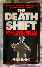 Load image into Gallery viewer, The Death Shift: The True Story of Nurse Genene Jones and the Texas Baby Murders
