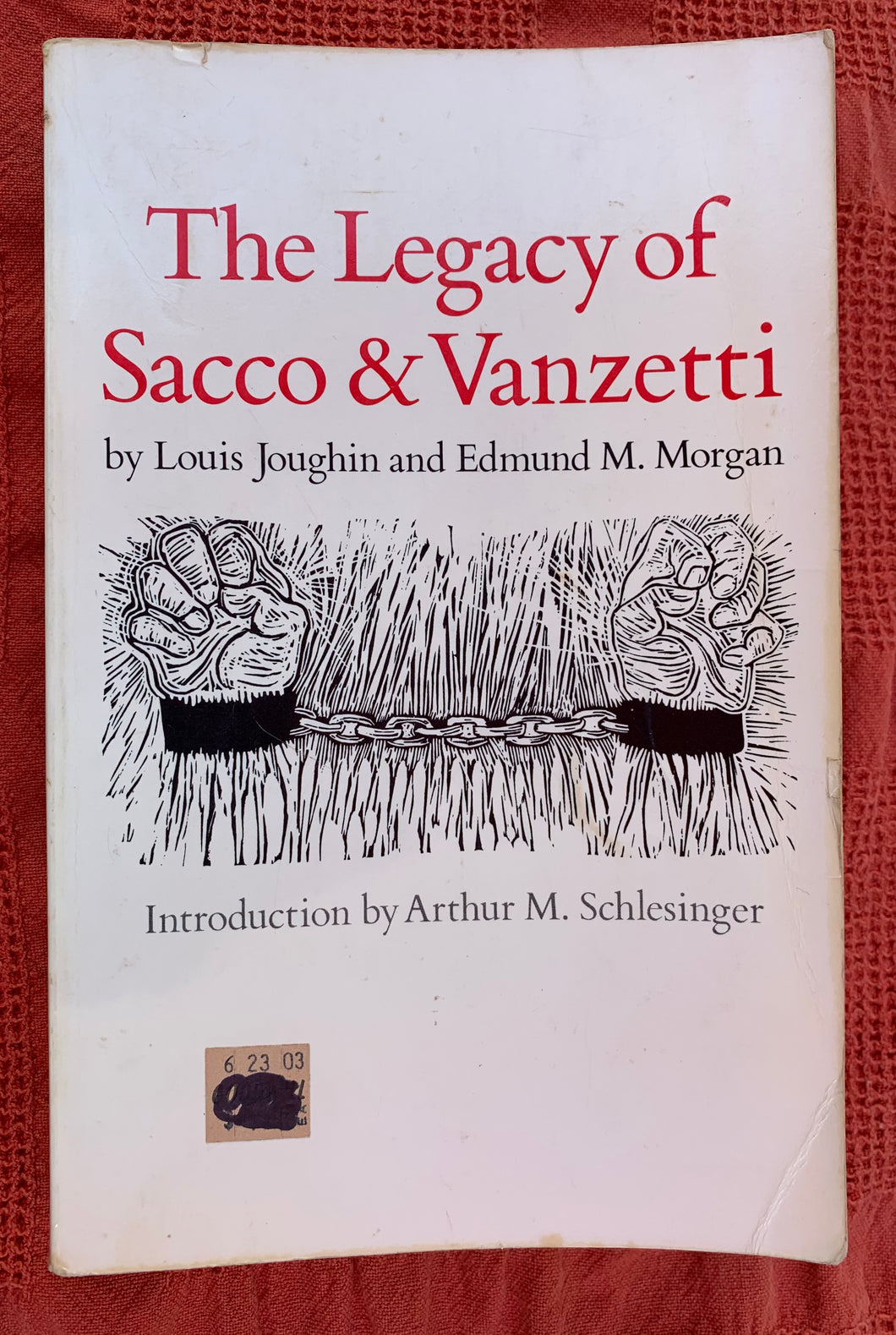 The Legacy of Sacco & Vanzetti
