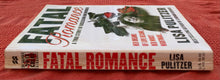Load image into Gallery viewer, Fatal Romance: A True Story Of Obsession And Murder
