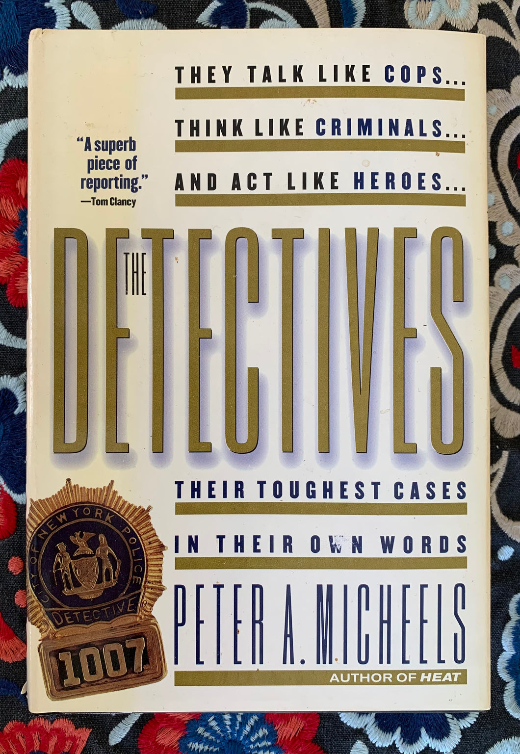 The Detectives: Their Toughest Cases In Their Own Words