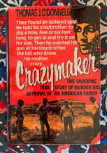 Load image into Gallery viewer, Crazymaker: The Shocking True Story Of Murder And Betrayal In An American Family
