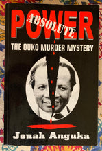 Load image into Gallery viewer, Absolute Power: The Ouko Murder Mystery
