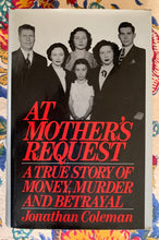 Load image into Gallery viewer, At Mother&#39;s Request: A True Story Of Money, Murder And Betrayal
