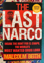 Load image into Gallery viewer, The Last Narco: Inside The Hunt For El Chapo, The World&#39;s Most Wanted Drug Lord

