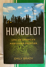 Load image into Gallery viewer, Humboldt: Life On America&#39;s Marijuana Frontier
