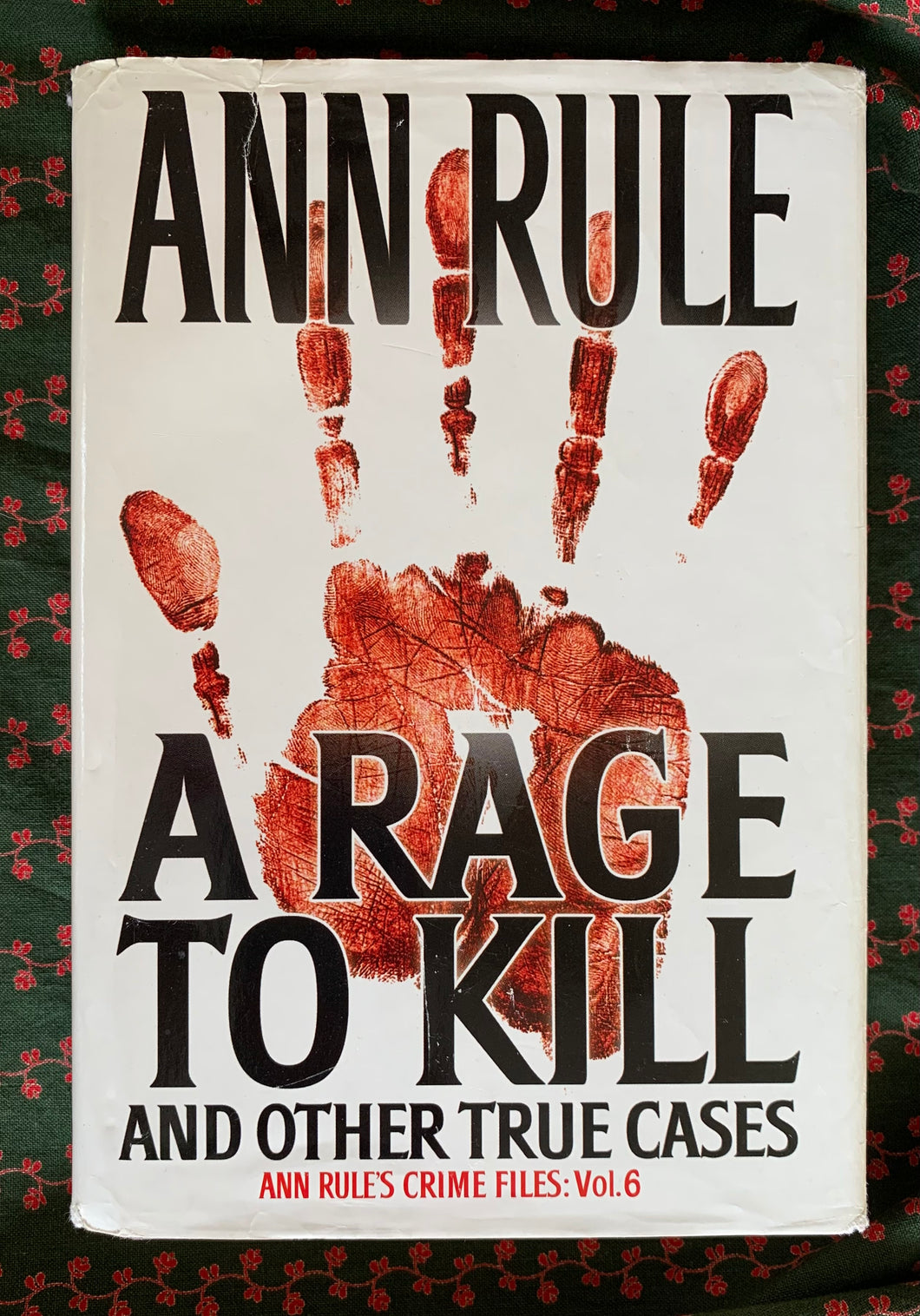 A Rage To Kill and Other True Cases
