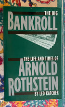 Load image into Gallery viewer, The Big Bankroll: The Life And Times Of Arnold Rothstein
