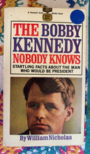 Load image into Gallery viewer, The Bobby Kennedy Nobody Knows
