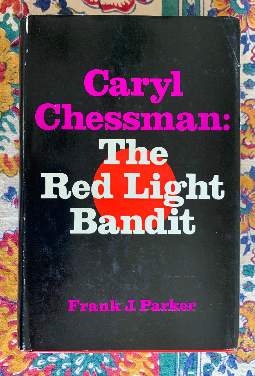 Caryl Chessman: The Red Light Bandit