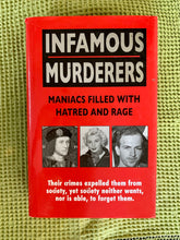Load image into Gallery viewer, Infamous Murderers: Maniacs Filled with Hatred and Rage
