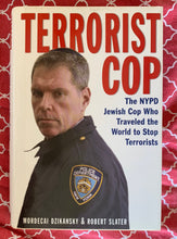 Load image into Gallery viewer, Terrorist Cop: The NYPD Jewish Cop Who Traveled the World to Stop Terrorists
