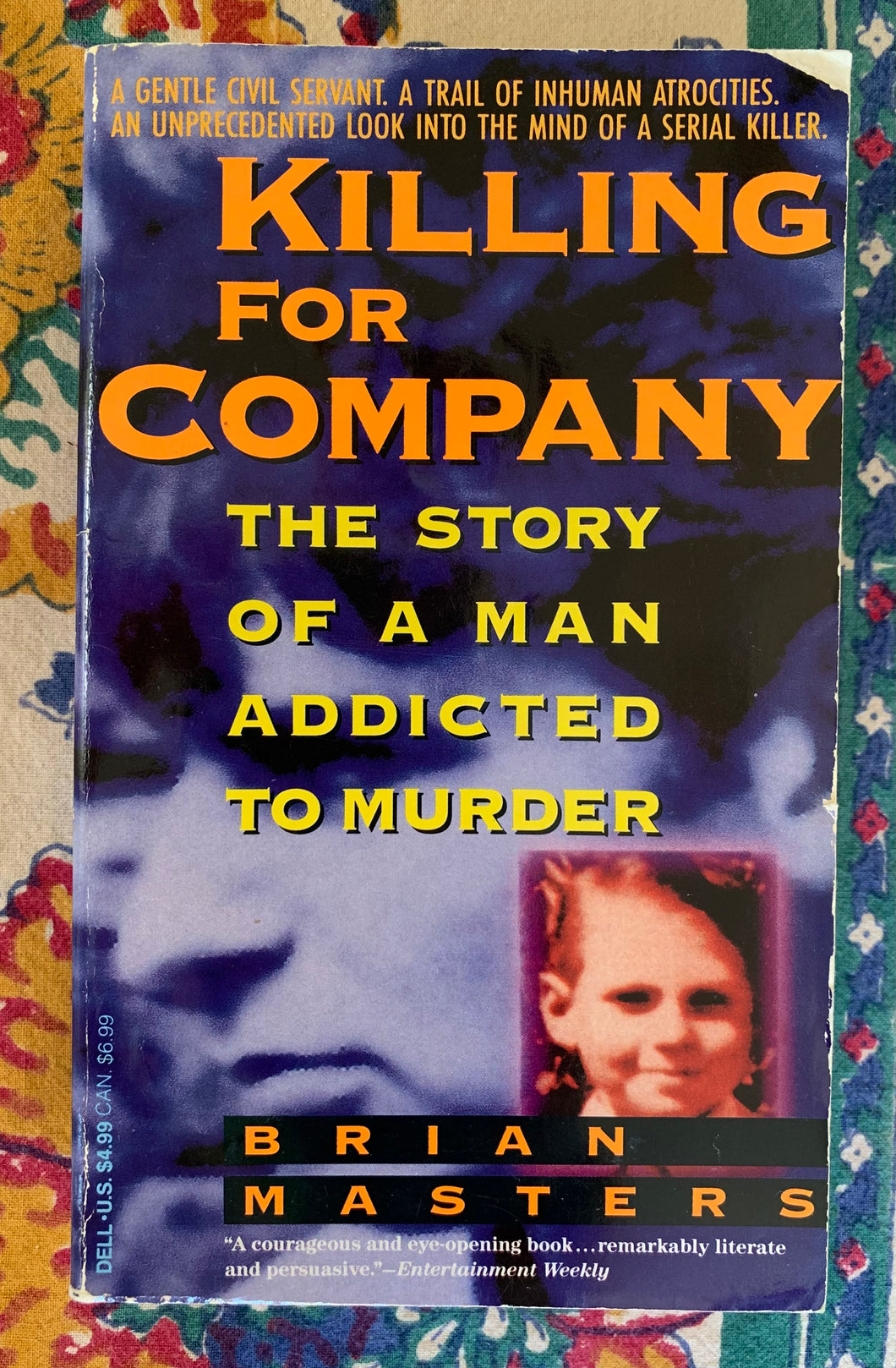 Killing For Company: The Story Of A Man Addicted To Murder